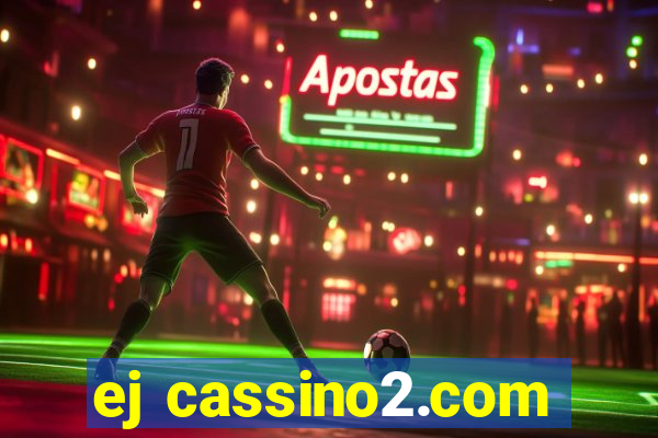 ej cassino2.com